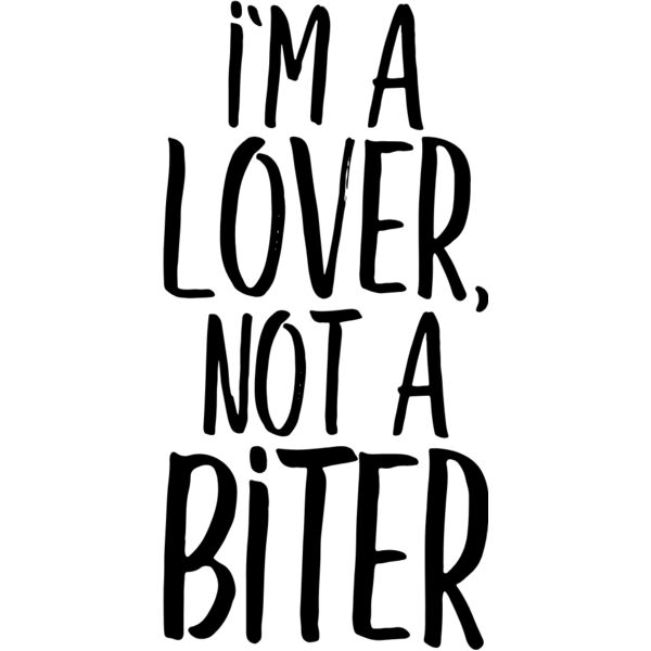 Lover Not A Biter Thumbnail