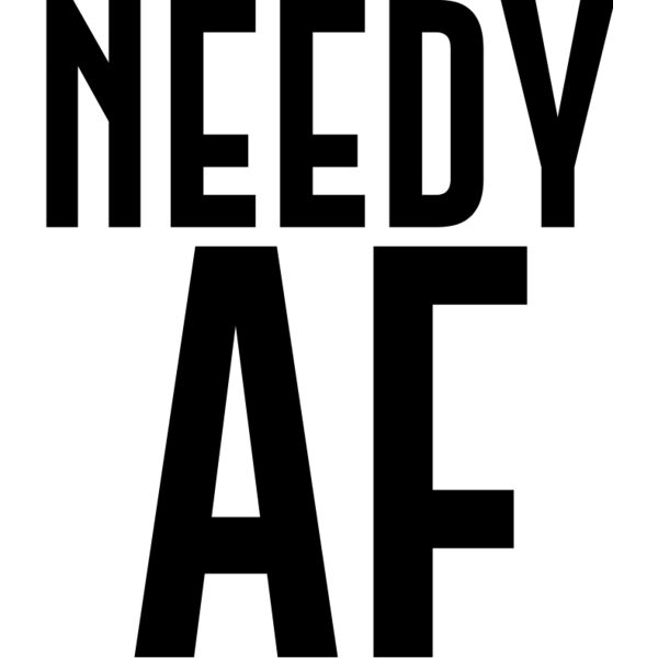 Needy AF Thumbnail